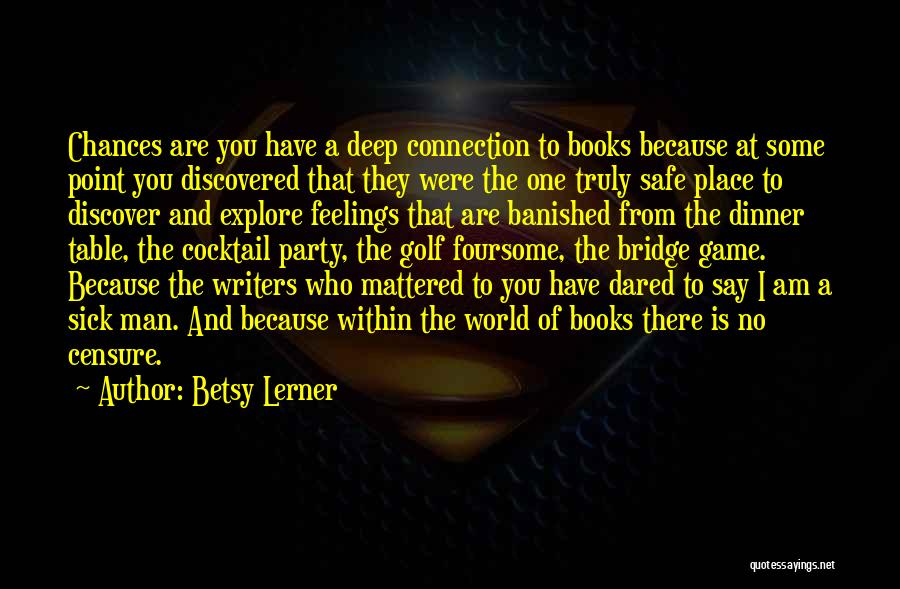 Explore Discover Quotes By Betsy Lerner