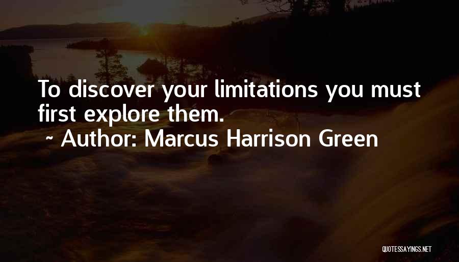 Explore Discover Quotes By Marcus Harrison Green