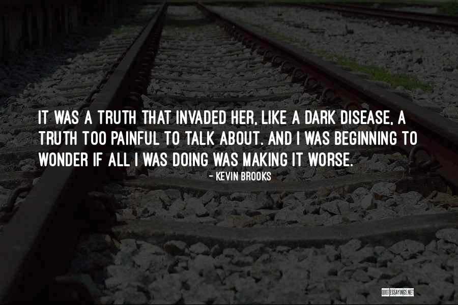 Explore Fears Quotes By Kevin Brooks Explore Fears Quotes By Kevin Brooks