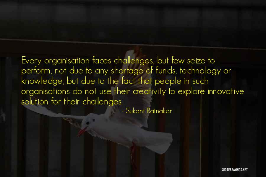 Explore Knowledge Quotes By Sukant Ratnakar