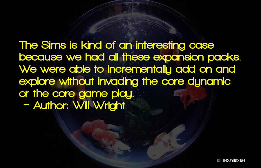 Explore Quotes By Will Wright