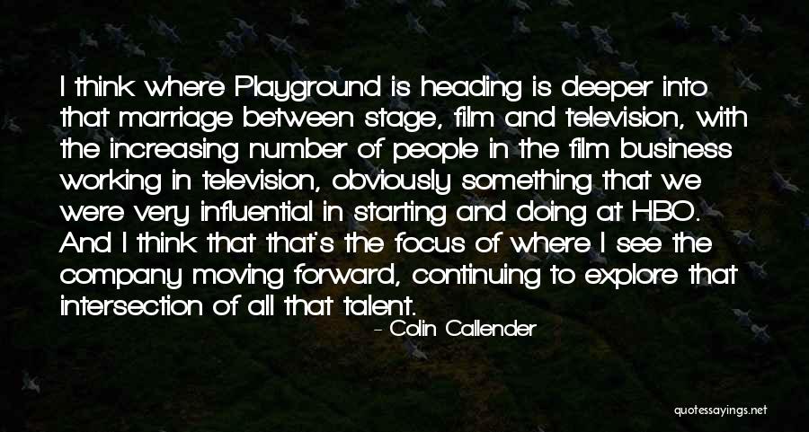Explore Talent Quotes By Colin Callender Explore Talent Quotes By Colin Callender
