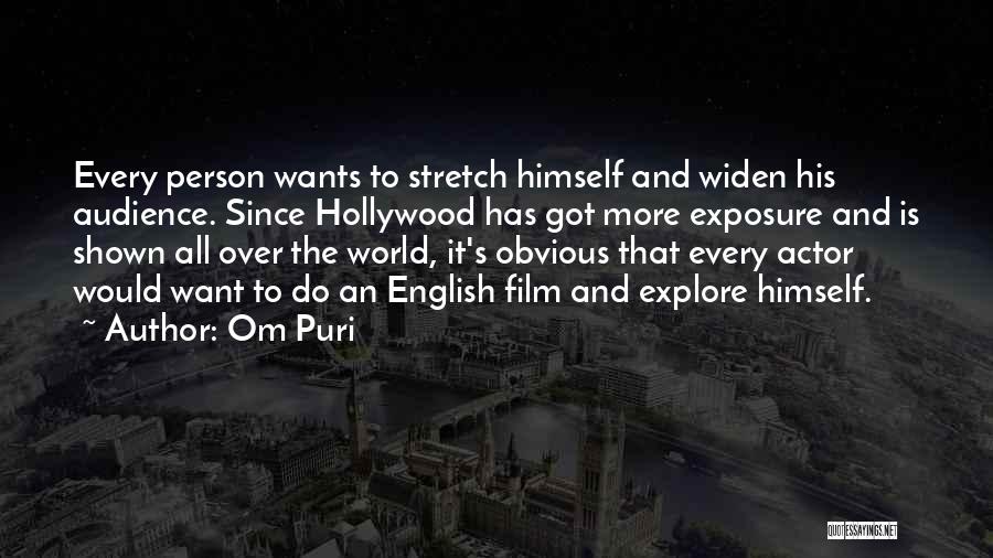 Explore The World Quotes By Om Puri