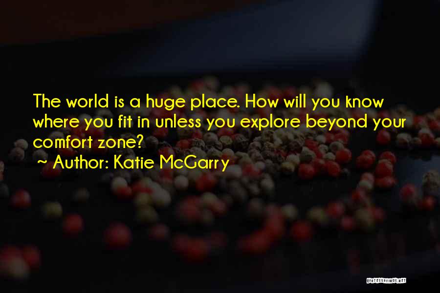 Explore Your World Quotes By Katie McGarry