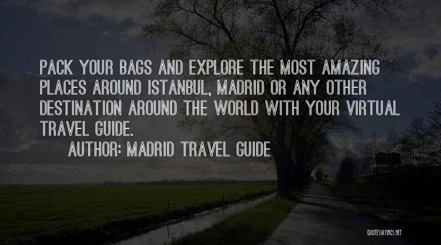 Explore Your World Quotes By Madrid Travel Guide