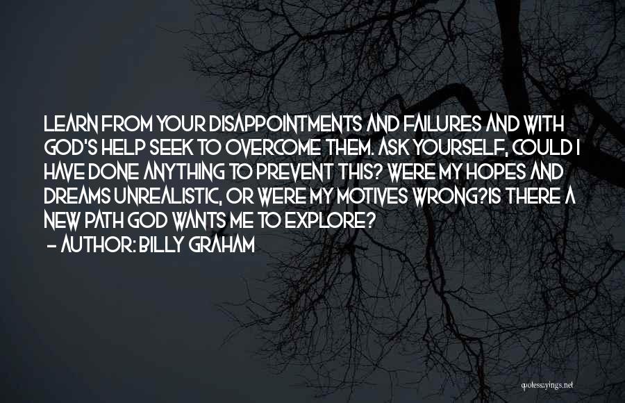 Explore Yourself Quotes By Billy Graham