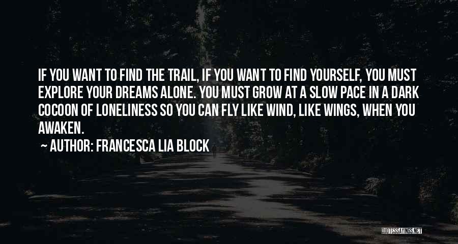 Explore Yourself Quotes By Francesca Lia Block