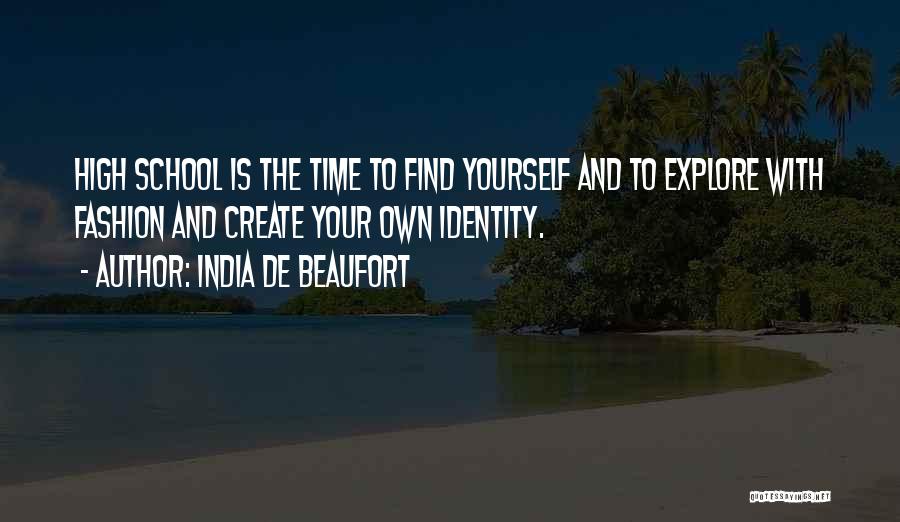 Explore Yourself Quotes By India De Beaufort