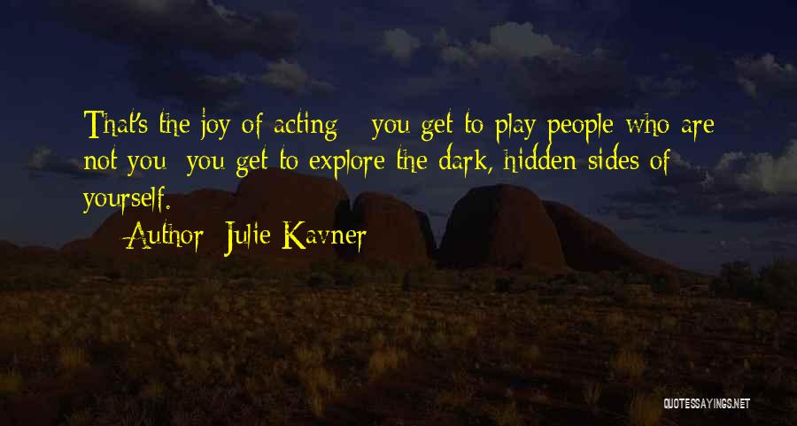 Explore Yourself Quotes By Julie Kavner