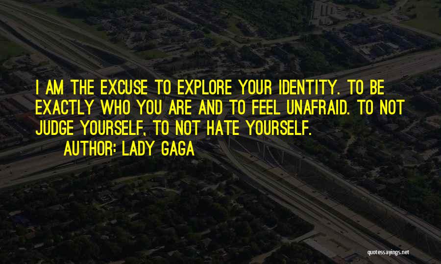 Explore Yourself Quotes By Lady Gaga