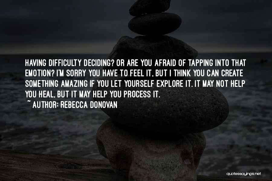 Explore Yourself Quotes By Rebecca Donovan