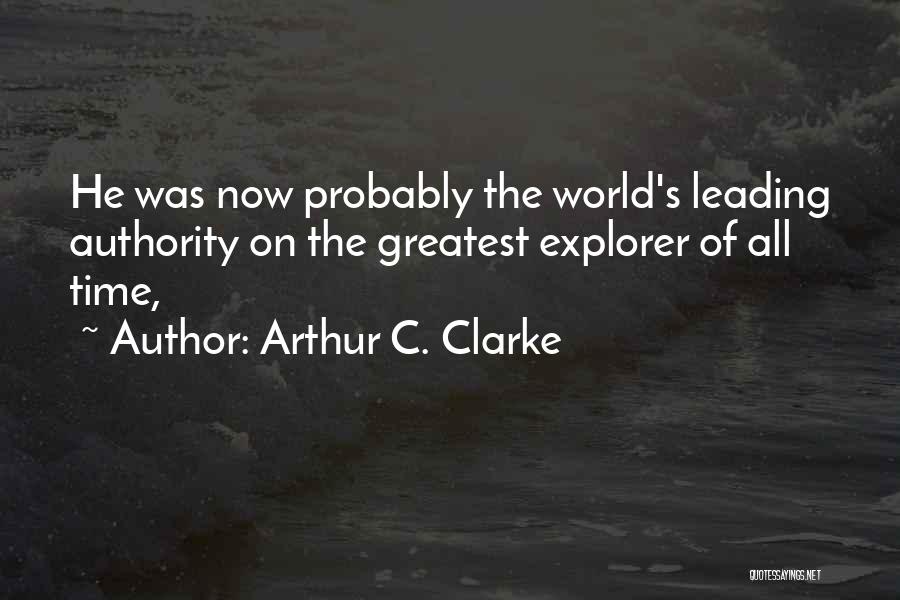 Explorer Quotes By Arthur C. Clarke