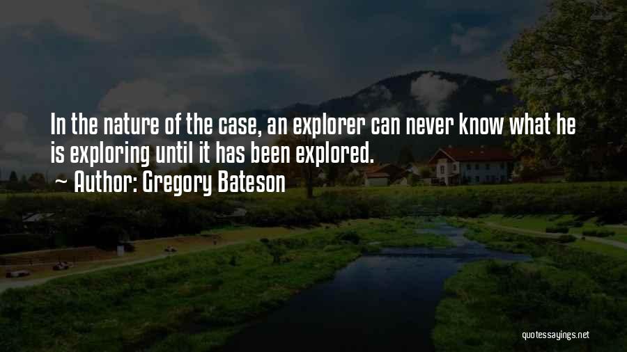 Explorer Quotes By Gregory Bateson