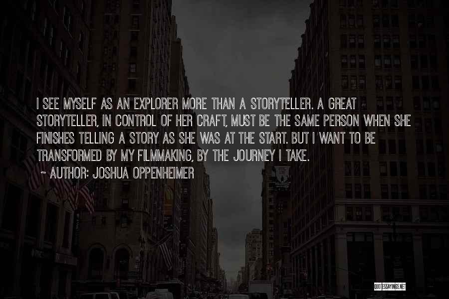 Explorer Quotes By Joshua Oppenheimer