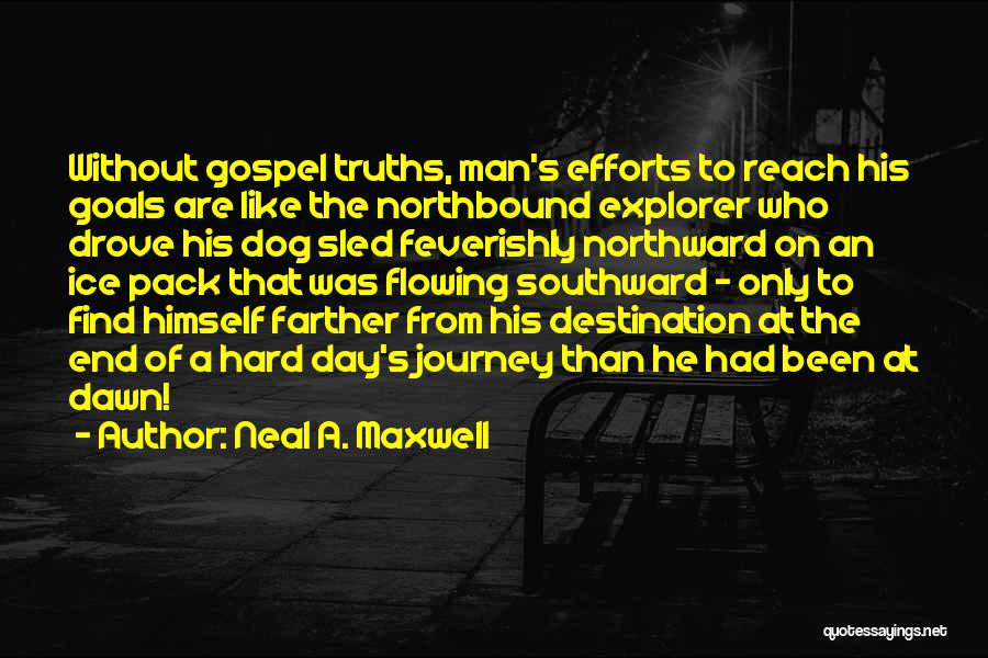 Explorer Quotes By Neal A. Maxwell