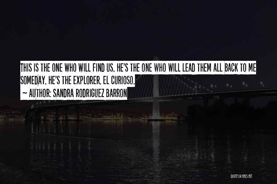 Explorer Quotes By Sandra Rodriguez Barron