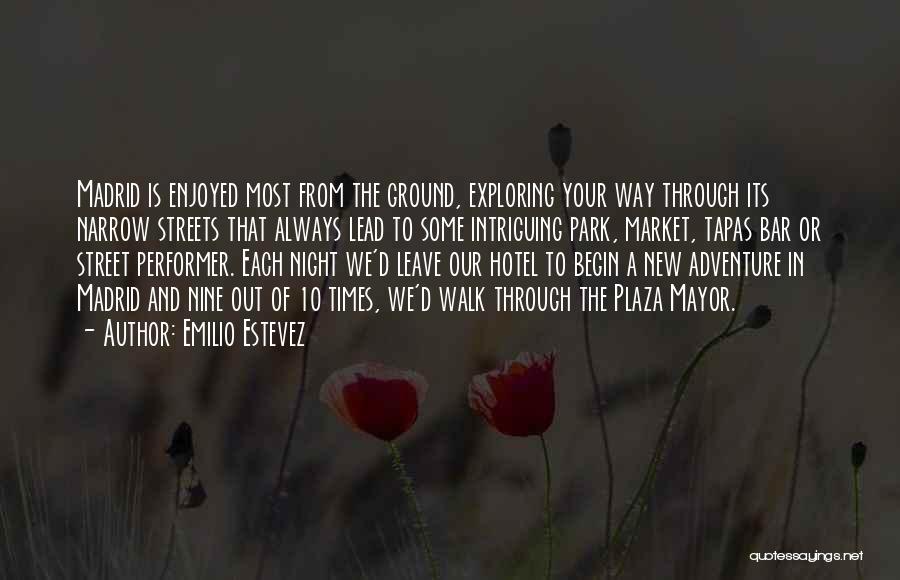 Exploring And Adventure Quotes By Emilio Estevez