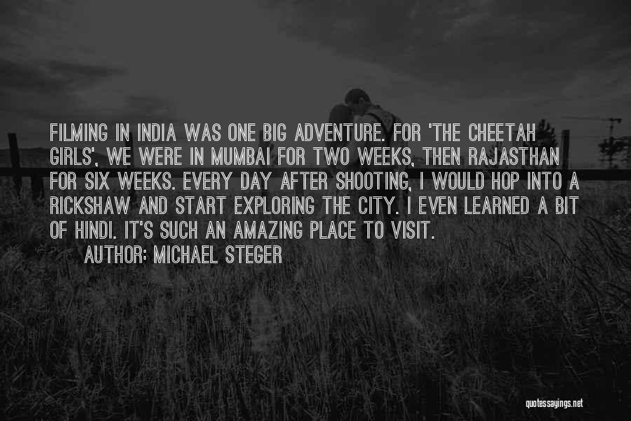 Exploring And Adventure Quotes By Michael Steger