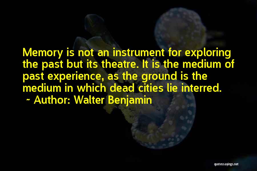 Exploring Cities Quotes By Walter Benjamin