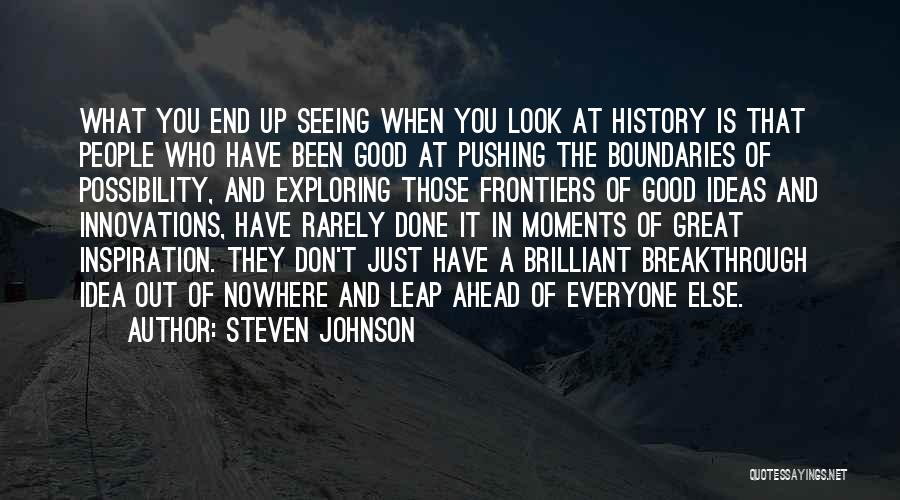 Exploring History Quotes By Steven Johnson