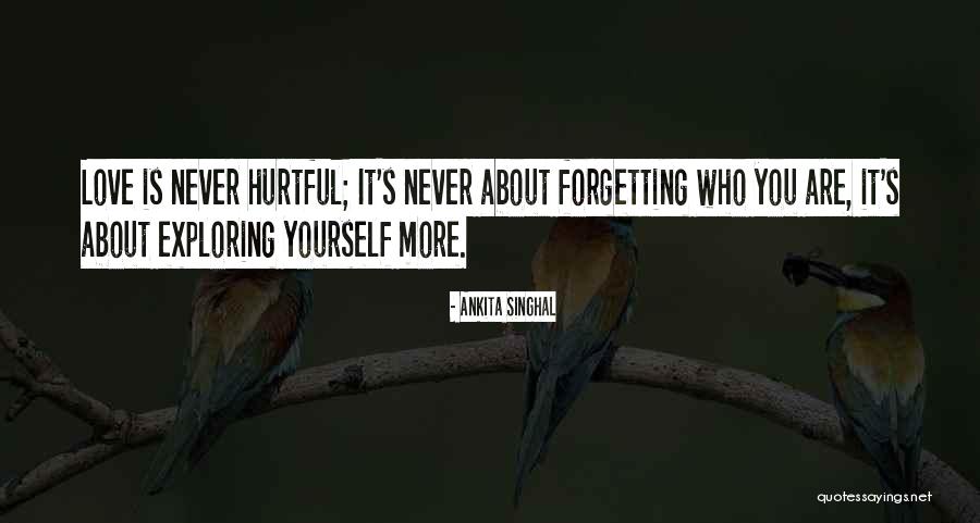 Exploring Love Quotes By Ankita Singhal Exploring Love Quotes By Ankita Singhal