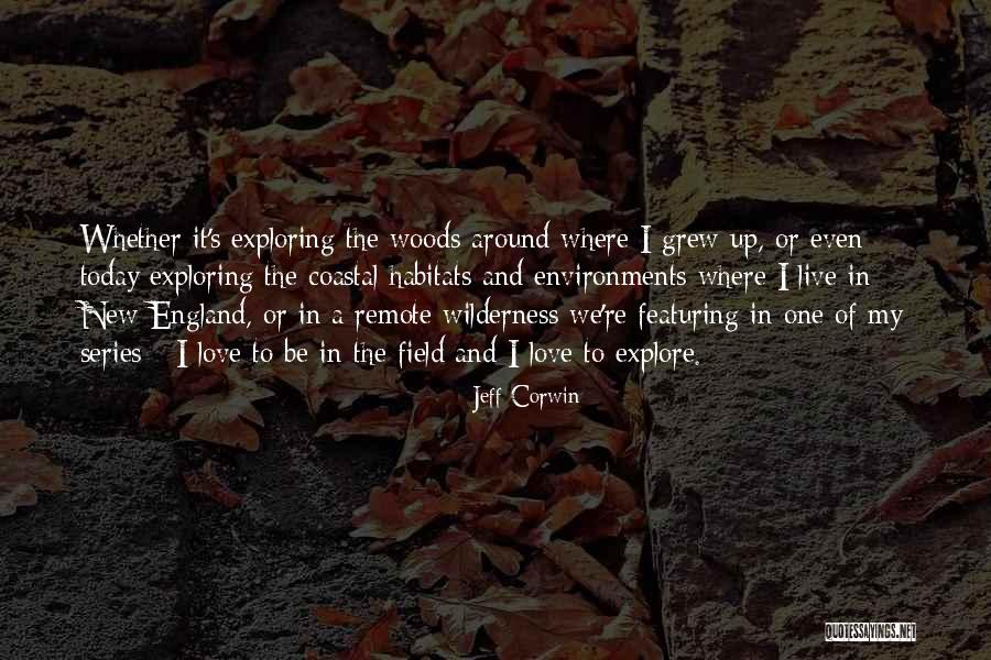 Exploring Love Quotes By Jeff Corwin Exploring Love Quotes By Jeff Corwin