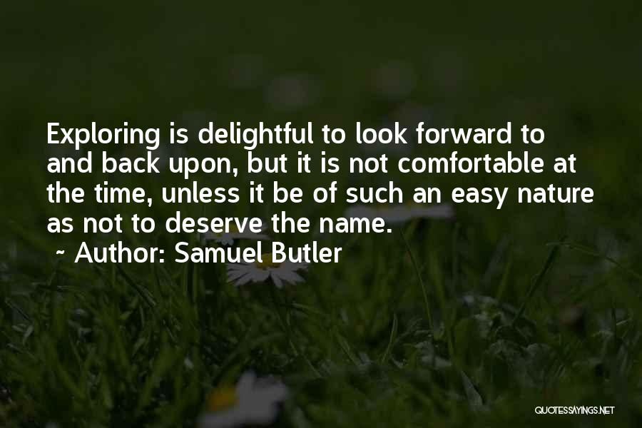 Exploring Nature Quotes By Samuel Butler