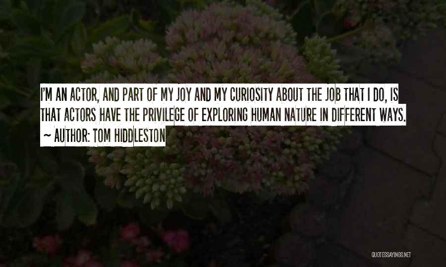 Exploring Nature Quotes By Tom Hiddleston