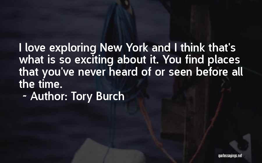 Exploring New Places Quotes By Tory Burch