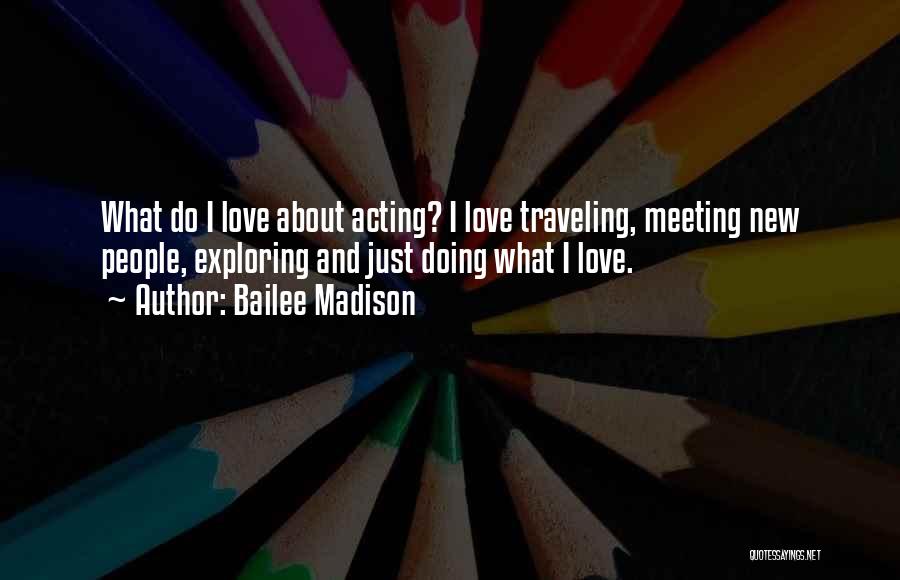 Exploring New Things Quotes By Bailee Madison