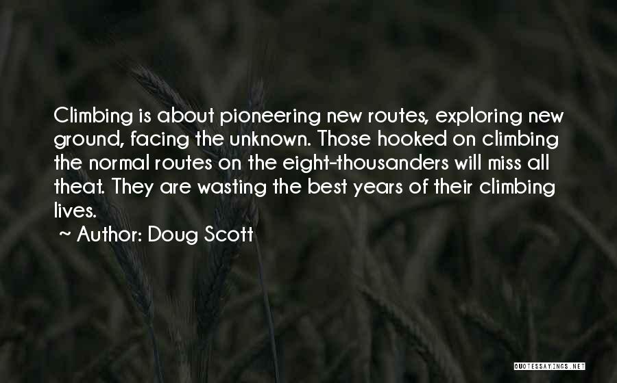 Exploring New Things Quotes By Doug Scott