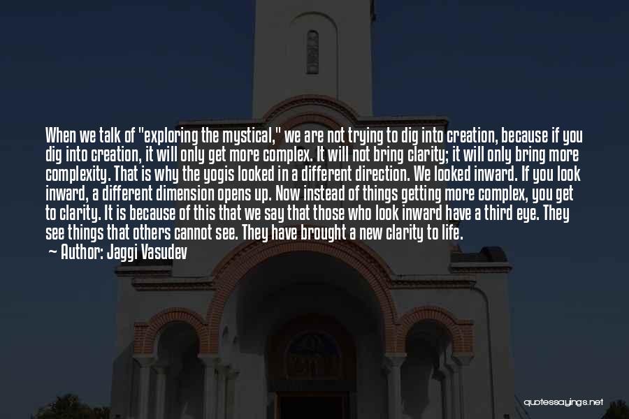 Exploring New Things Quotes By Jaggi Vasudev