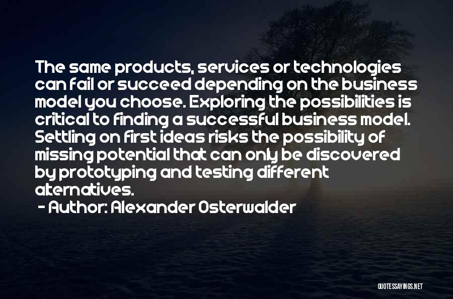 Exploring Possibilities Quotes By Alexander Osterwalder
