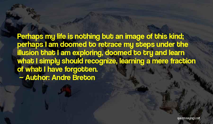 Exploring Self Quotes By Andre Breton