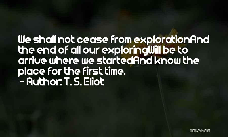 Exploring Self Quotes By T. S. Eliot
