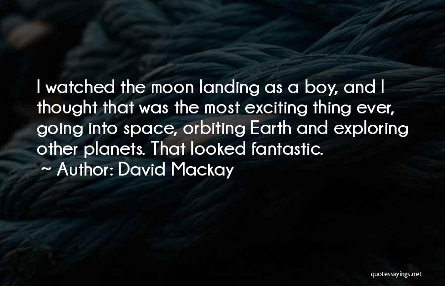 Exploring Space Quotes By David Mackay