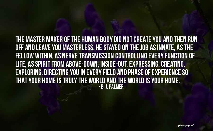Exploring The World Quotes By B. J. Palmer Exploring The World Quotes By B. J. Palmer