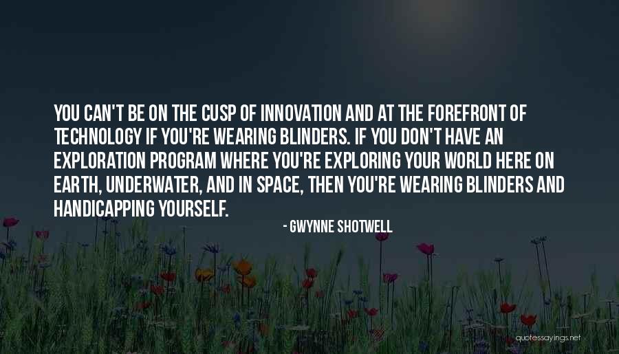 Exploring The World Quotes By Gwynne Shotwell Exploring The World Quotes By Gwynne Shotwell