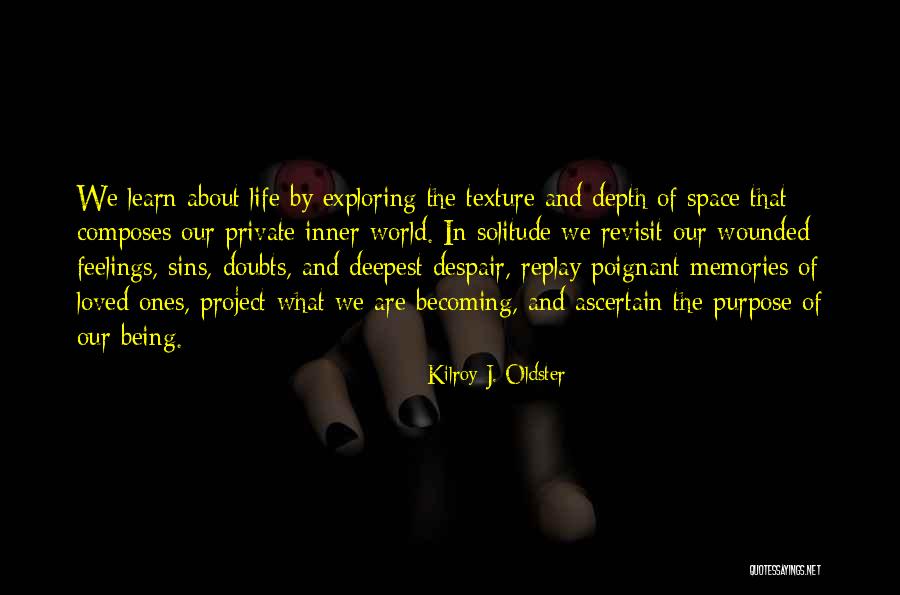 Exploring The World Quotes By Kilroy J. Oldster Exploring The World Quotes By Kilroy J. Oldster