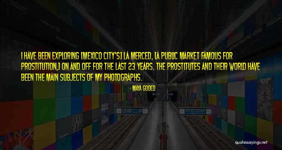 Exploring The World Quotes By Maya Goded Exploring The World Quotes By Maya Goded