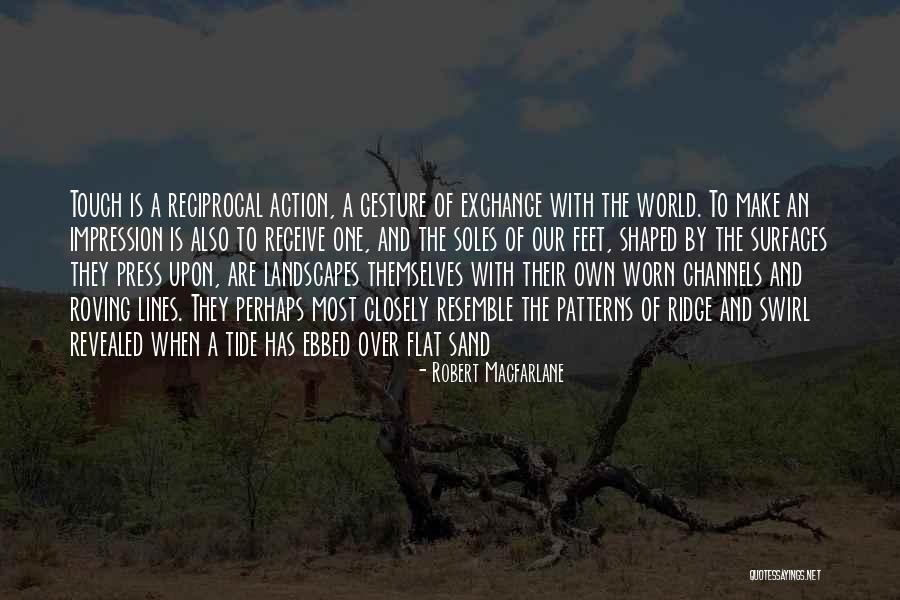 Exploring The World Quotes By Robert Macfarlane Exploring The World Quotes By Robert Macfarlane