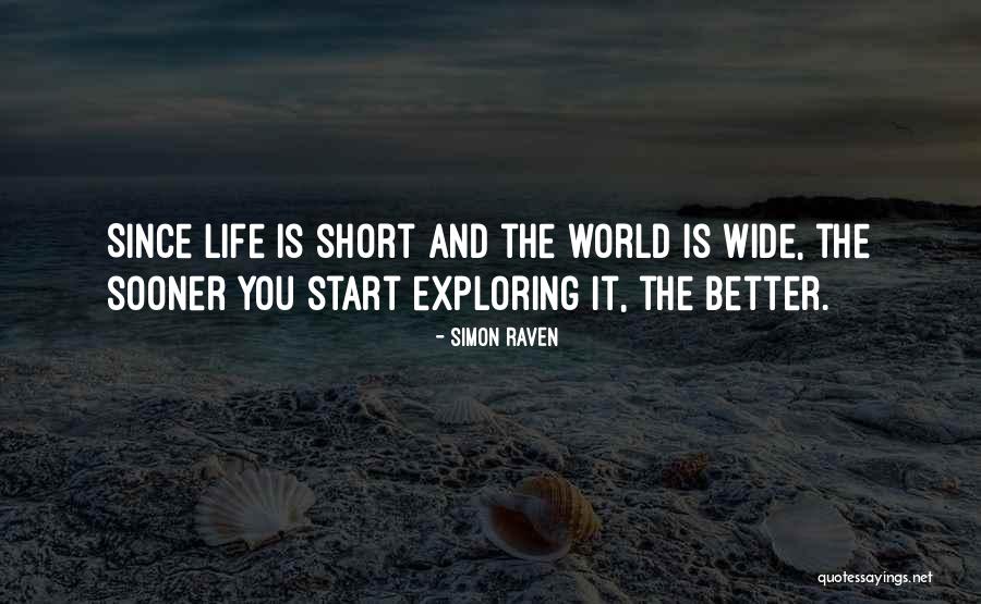 Exploring The World Quotes By Simon Raven Exploring The World Quotes By Simon Raven