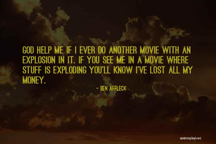 Explosion Movie Quotes By Ben Affleck