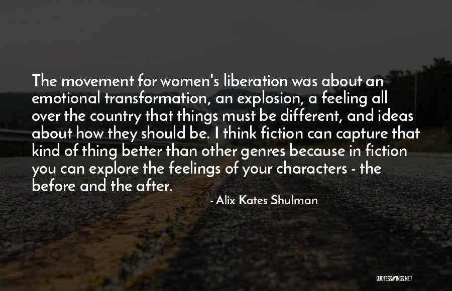 Explosion Quotes By Alix Kates Shulman