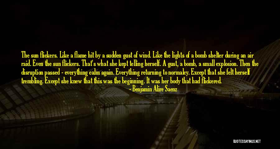 Explosion Quotes By Benjamin Alire Saenz