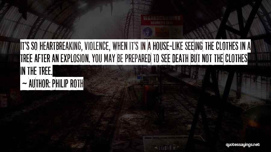 Explosion Quotes By Philip Roth