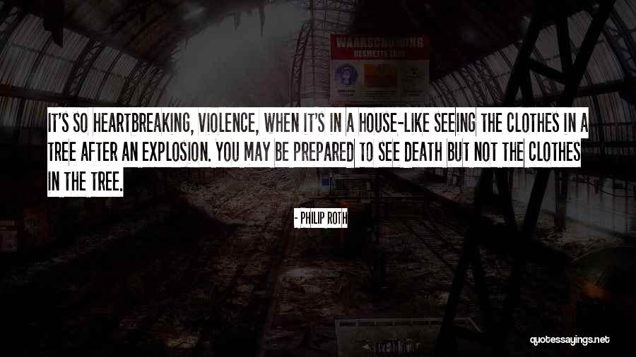 Explosion Quotes By Philip Roth