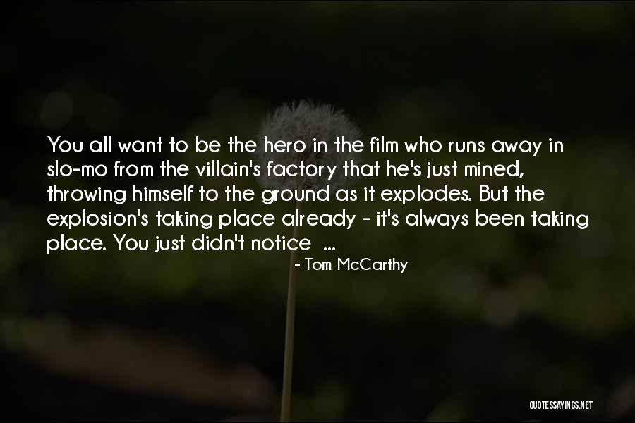 Explosion Quotes By Tom McCarthy