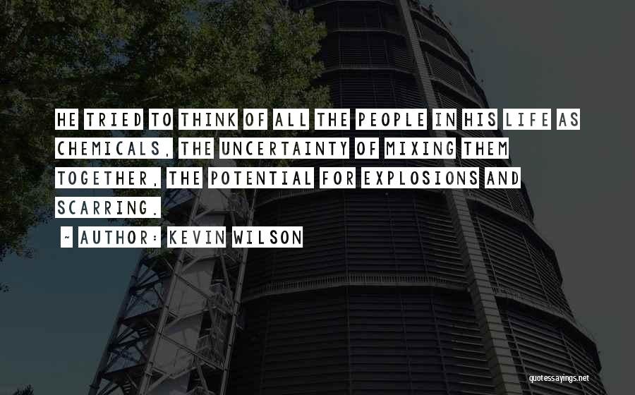 Explosions Quotes By Kevin Wilson