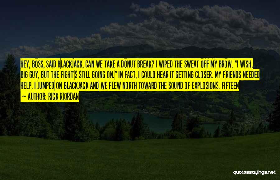 Explosions Quotes By Rick Riordan